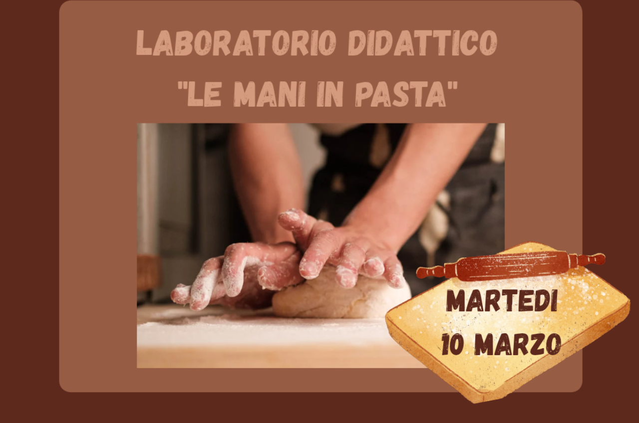Laboratorio Didattico “Le Mani in Pasta”